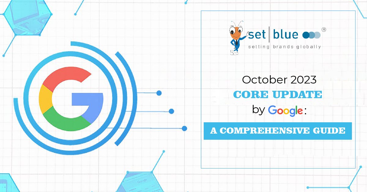 October 2023 Core Update by Google: A Comprehensive Guide