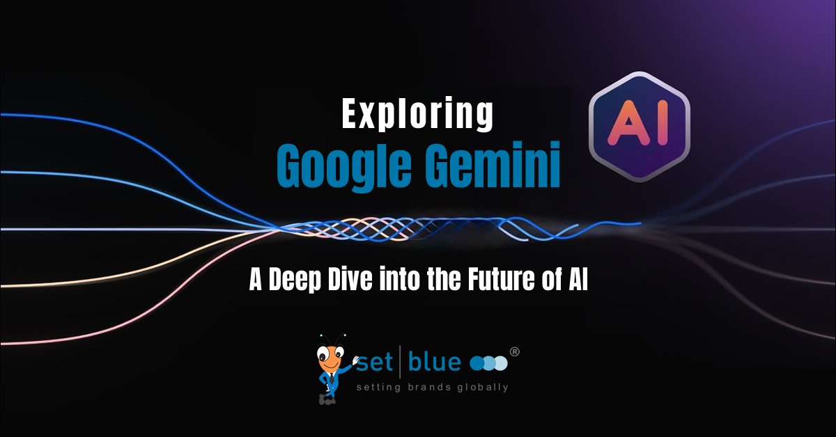 Exploring Google Gemini: A Deep Dive into the Future of AI